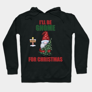 I'll Be Gnome For Christmas, Funny Christmas Gnome, Gnomes Christmas, Gnomes Christmas, Women Christmas Hoodie